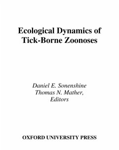 Ecological Dynamics of Tick-Borne Zoonoses (eBook, PDF) - Sonenshine, Daniel E.; Mather, Thomas N.