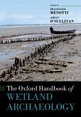 The Oxford Handbook of Wetland Archaeology (eBook, PDF)