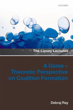 A Game-Theoretic Perspective on Coalition Formation (eBook, ePUB) - Ray, Debraj