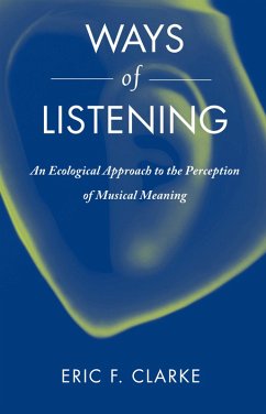 Ways of Listening (eBook, PDF) - Clarke, Eric