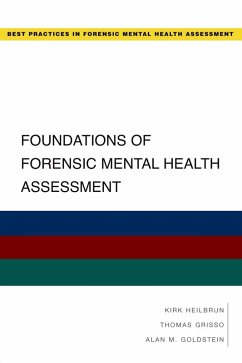 Foundations of Forensic Mental Health Assessment (eBook, ePUB) - Heilbrun, Kirk; Grisso, Thomas; Goldstein, Alan