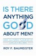 Is There Anything Good About Men?... - Bild 1