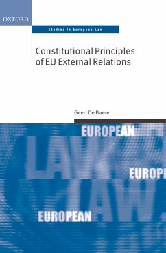Constitutional Principles of EU External Relations (eBook, PDF) - De Baere, Geert