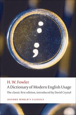 A Dictionary of Modern English Usage (eBook, ePUB) - Fowler, H. W.