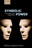 Symbolic Power in the World Trade Organization (eBook, PDF) Symbolic Power in the World Trade Organization (eBook, PDF)