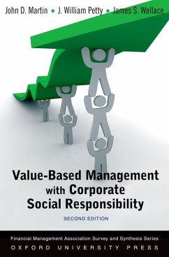 Value Based Management with Corporate Social Responsibility (eBook, PDF) - Martin, John D.; Petty, J. William; Wallace, James S.