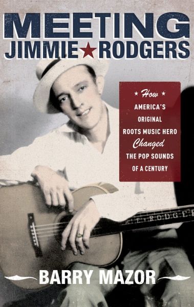 Meeting Jimmie Rodgers (eBook, PDF) Meeting Jimmie Rodgers (eBook, PDF)