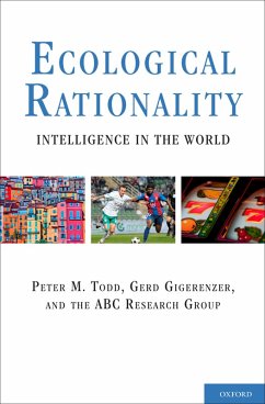 Ecological Rationality (eBook, PDF) - Todd, Peter M.; Gigerenzer, Gerd