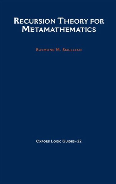 Recursion Theory for Metamathematics (eBook, PDF) Recursion Theory for Metamathematics (eBook, PDF)