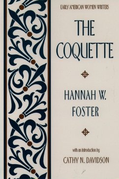 The Coquette (eBook, ePUB) - Foster, Hannah W.