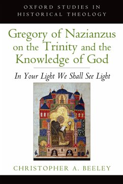 Gregory of Nazianzus on the Trinity and the Knowledge of God (eBook, PDF) - Beeley, Christopher A.