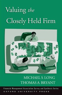 Valuing the Closely Held Firm (eBook, PDF) - Long, Michael S.; Bryant, Thomas A.