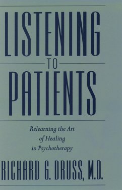 Listening to Patients (eBook, PDF) - Druss, Richard G. M. D.