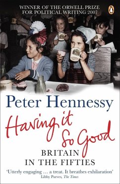 Having it So Good (eBook, ePUB) - Hennessy, Peter