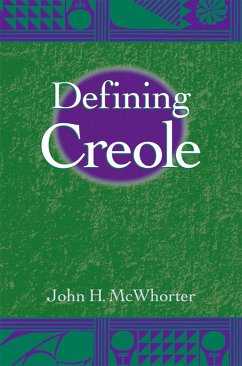 Defining Creole (eBook, PDF) - Mcwhorter, John H.