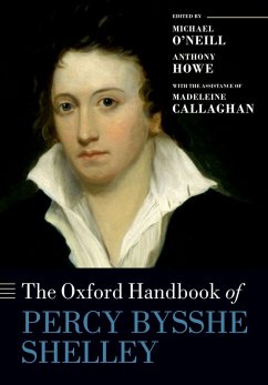 The Oxford Handbook of Percy Bysshe Shelley (eBook, ePUB) - Callaghan, Madeleine