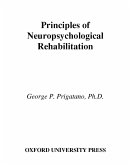 Principles of Neuropsychological Rehabilitation (eBook, PDF)