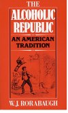 The Alcoholic Republic (eBook, ePUB) The Alcoholic Republic (eBook, ePUB)