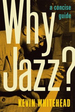 Why Jazz? (eBook, ePUB) - Whitehead, Kevin