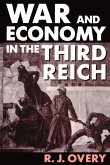 War and Economy in the Third Reich (eBook, ePUB)