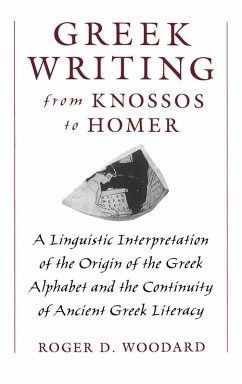Greek Writing from Knossos to Homer (eBook, PDF) - Woodard, Roger D.