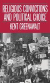 Religious Convictions and Political Choice (eBook, PDF) Religious Convictions and Political Choice (eBook, PDF)