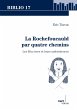 La Rochefoucauld par quatre chemins - Bild 1