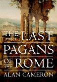 The Last Pagans of Rome (eBook, ePUB)