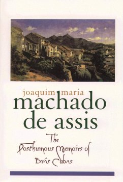 The Posthumous Memoirs of Br?s Cubas (eBook, ePUB) - Machado de Assis, Joaquim Maria