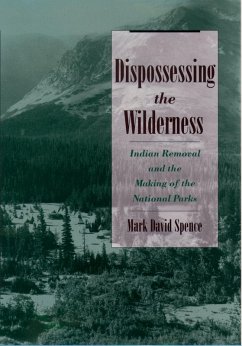 Dispossessing the Wilderness (eBook, PDF) - Spence, Mark David