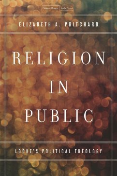 Religion in Public: Locke's Political Theology - Pritchard, Elizabeth A.