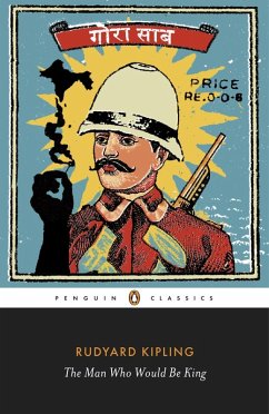 The Man Who Would Be King: Selected Stories of Rudyard Kipling (eBook, ePUB) - Kipling, Rudyard