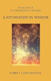 A Foundation in Wisdom