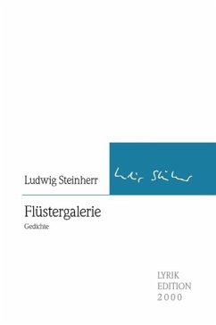 Flüstergalerie - Steinherr, Ludwig