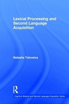 Lexical Processing and Second Language Acquisition - Tokowicz, Natasha