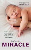 An Everyday Miracle: Delivering Babies, Caring for Women - A Lifetime's Work