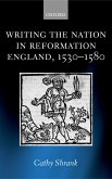 Writing the Nation in Reformation England, 1530-1580 (eBook, PDF)