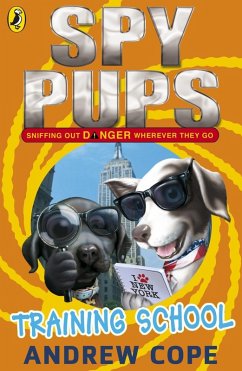 Spy Pups: Training School (eBook, ePUB) - Cope, Andrew