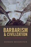 Barbarism and Civilization (eBook, ePUB) Barbarism and Civilization (eBook, ePUB)