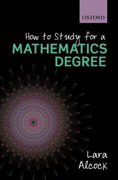 How to Study for a Mathematics Degree (eBook, ePUB) - Alcock, Lara