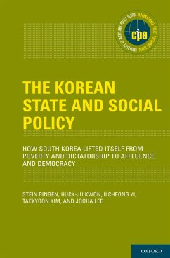 The Korean State and Social Policy (eBook, PDF) - Ringen, Stein; Kwon, Huck-Ju; Yi, Ilcheong; Kim, Taekyoon; Lee, Jooha