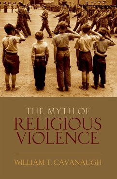 The Myth of Religious Violence (eBook, ePUB) - Cavanaugh, William T