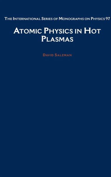 Atomic Physics in Hot Plasmas (eBook, PDF)