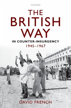 The British Way in Counter-Insurgency, 1945-1967 (eBook, PDF) - French, David