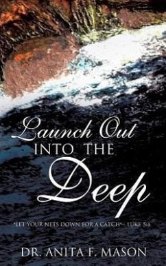 Launch Out Into the Deep - Mason, Anita F.