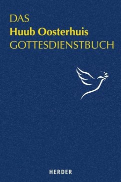 Das Huub Oosterhuis Gottesdienstbuch - Oosterhuis, Huub