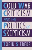 Cold War Criticism and the Politics of Skepticism (eBook, PDF)