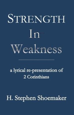 Strength in Weakness - Shoemaker, H. Stephen