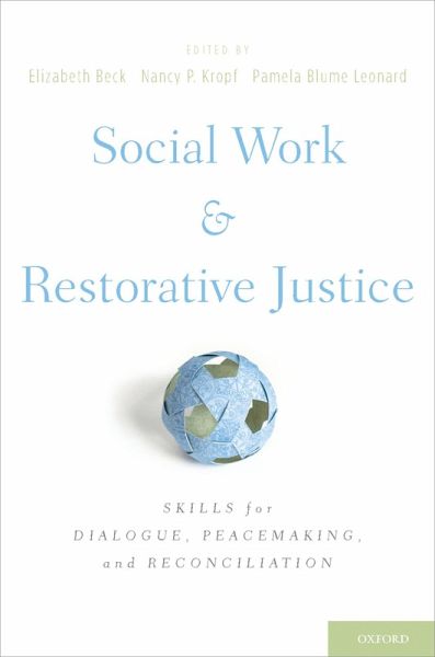 Social Work and Restorative Justice (eBook, PDF) Social Work and Restorative Justice (eBook, PDF)
