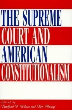 The Supreme Court and American Constitutionalism - Wilson, Bradford P; Masugi, Ken